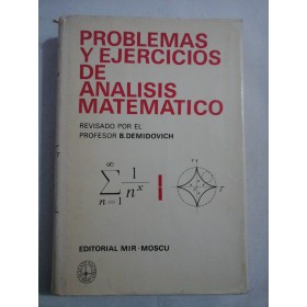     PROBLEMAS  Y  EJERCICIOS  DE  ANALISIS  MATEMATICO  -  revisado  B.  DEMIDOVICH